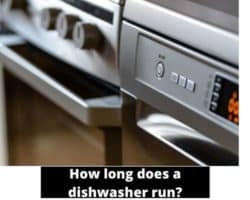 How long does a dishwasher run?