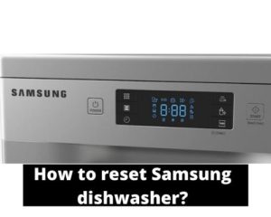 How to reset samsung dishwasher?