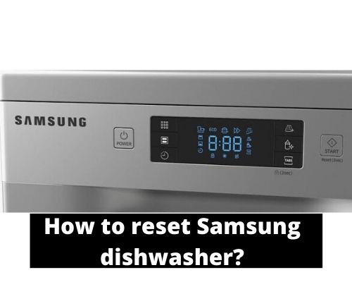 How to reset samsung dishwasher